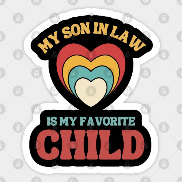 My Son In Law Is My Favorite Child Sticker by Xtian Dela ✅